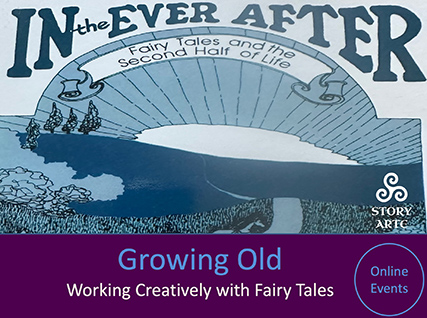 Growing Old - Working Creatively with Fairy Tales